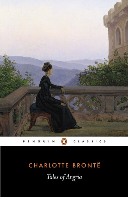 Book cover of: Tales of Angria. By: Charlotte Brontë