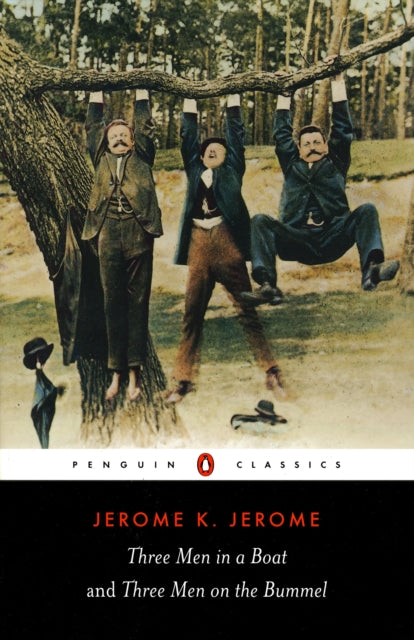 Book cover of: Three Men in a Boat and Three Men on the Bummel. By: Jerome Klapka Jerome