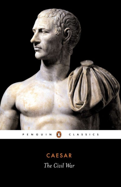 Book cover of: Civil War. By: Gaius Julius Caesar
