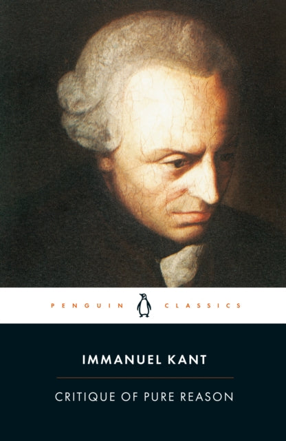 Critique of Pure Reason 9780140447477 Immanuel Kant