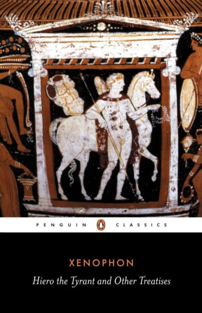 Book cover of: Hiero the Tyrant and Other Treatises. By: Xenophon