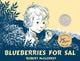 Book cover of: Blueberries for Sal. By: Robert McCloskey
