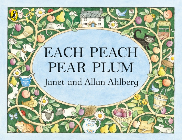 Book cover of: Each Peach Pear Plum. By: Janet Ahlberg