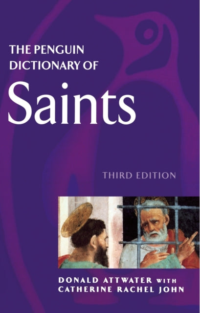 Book cover of: Penguin Dictionary of Saints. By: Attwater, Donald