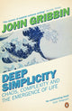 Deep Simplicity, Chaos, Complexity and the Emergence of Life 9780141007229 John R. Gribbin