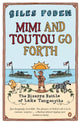 Book cover of: Mimi and Toutou Go Forth. By: Giles Foden