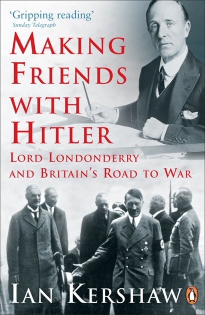 Book cover of: Making Friends with Hitler. By: Ian Kershaw