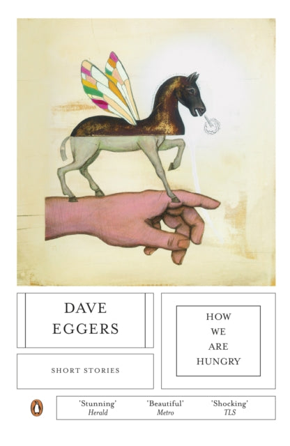Book cover of: How We Are Hungry. By: Dave Eggers