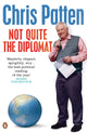 Book cover of: Not Quite the Diplomat. By: Chris Patten        
