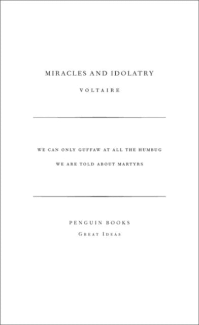 Miracles and Idolatry 9780141023922 FRANCOIS VOLTAIRE