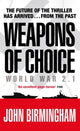 Book cover of: Weapons of Choice. By: John Birmingham