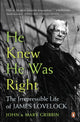 Book cover of: He Knew He Was Right. By: John R. Gribbin