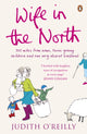 Book cover of: Wife in the North. By: Judith O'Reilly