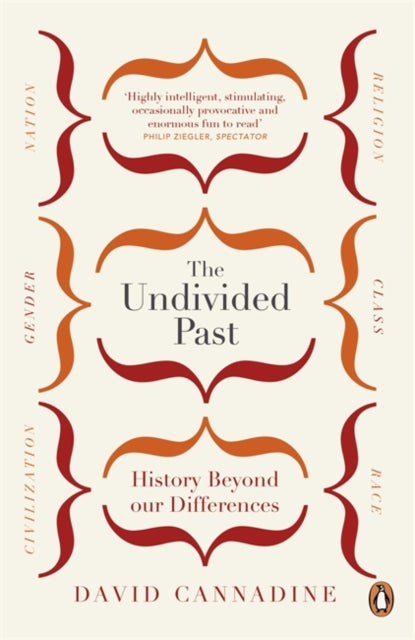 Book cover of: Undivided Past. By: David Cannadine