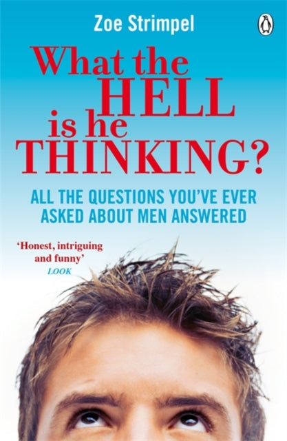 Book cover of: What the Hell is He Thinking?