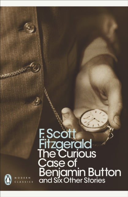 Curious Case of Benjamin Button, And Six Other Stories 9780141190198 F. Scott Fitzgerald