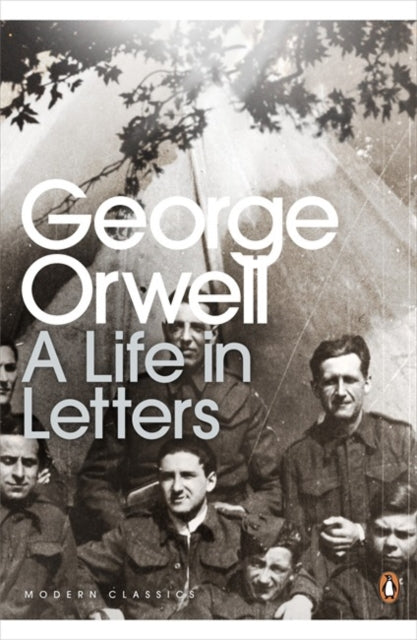 Book cover of: George Orwell: A Life in Letters. By: George Orwell