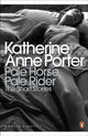 Book cover of: Pale Horse, Pale Rider: The Selected Stories of Katherine Anne Porter. By: Katherine Anne Porter