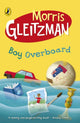 Boy Overboard 9780141316253 Morris Gleitzman