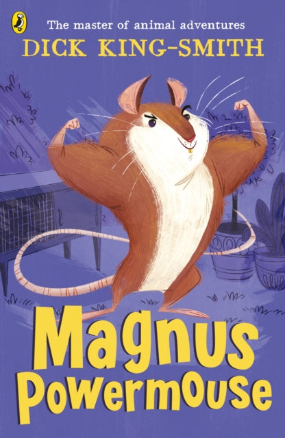 Book cover of: Magnus Powermouse. By: Dick King-Smith