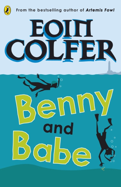 Book cover of: Benny and Babe. By: Eoin Colfer