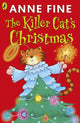 Book cover of: Killer Cat's Christmas. By: Anne Fine