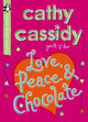 Book cover of: Love, Peace and Chocolate (Pocket Money Puffin). By: Cathy Cassidy