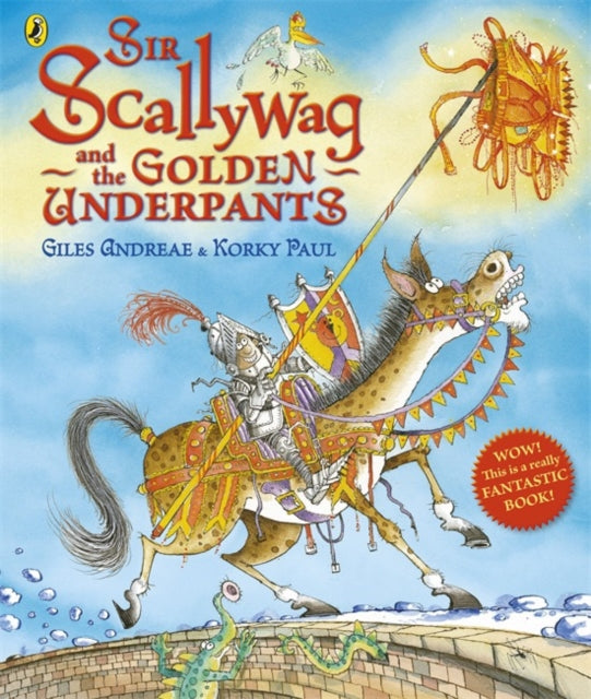Book cover of: Sir Scallywag and the Golden Underpants