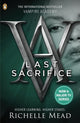 Book cover of: Vampire Academy: Last Sacrifice (book 6). By: Richelle Mead