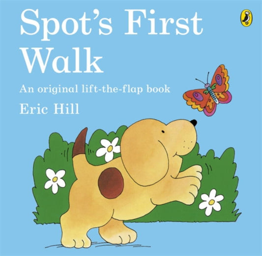 Spot's First Walk 9780141342757 Eric Hill