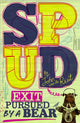 Book cover of: Spud: Exit, Pursued by a Bear. By: John van de Ruit