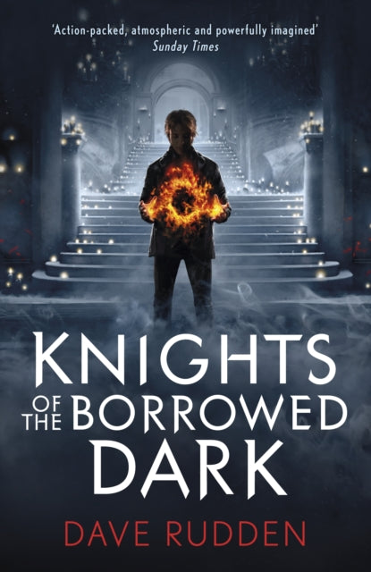 Book cover of: Knights of the Borrowed Dark (Knights of the Borrowed Dark Book 1). By: Dave Rudden