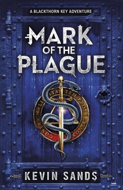 Book cover of: Mark of the Plague (A Blackthorn Key adventure). By: KEVIN SANDS