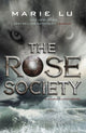 Book cover of: Rose Society (The Young Elites book 2). By: Marie Yu