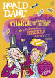 Book cover of: Roald Dahl's Charlie and the Chocolate Factory Whipple-Scrumptious Sticker Activity Book. By: Quentin Blake