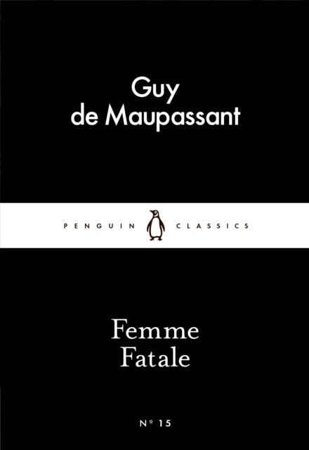 Femme Fatale 9780141398334 Guy de Maupassant
