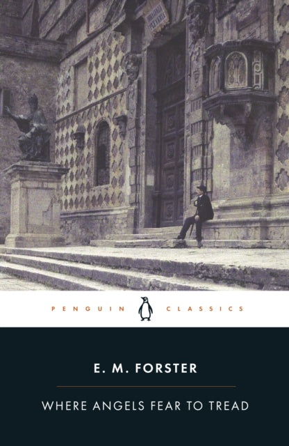 Book cover of: Where Angels Fear to Tread. By: Edward Morgan Forster
