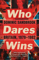 Book cover of: Who Dares Wins. By: Dominic Sandbrook