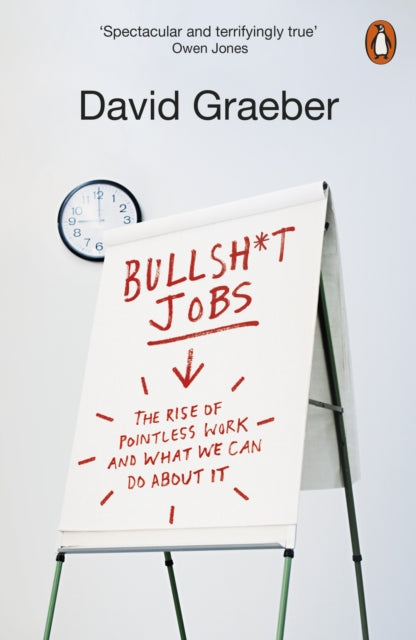 Bullshit Jobs, The Rise of Pointless Work, and What We Can Do About It 9780141983479 David Graeber