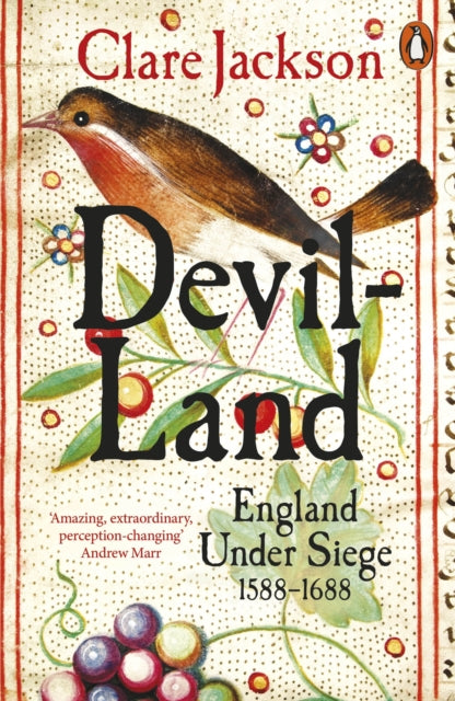 Devil-Land, England Under Siege, 1588-1688 9780141984575 Clare Jackson