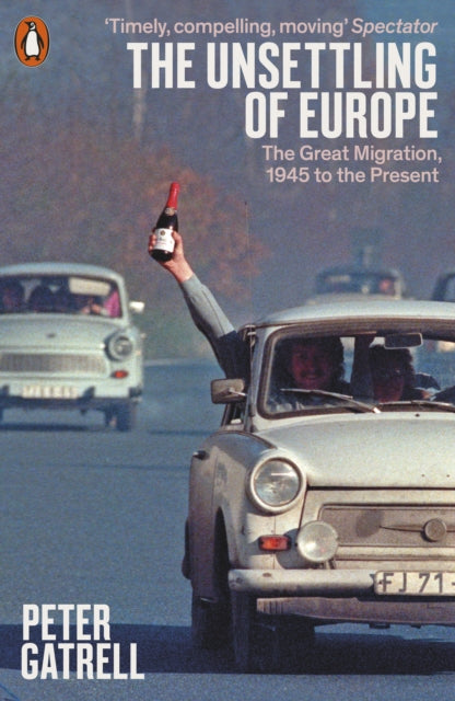 Book cover of: Unsettling of Europe. By: Peter Gatrell