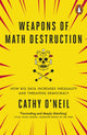 Weapons of Math Destruction, How Big Data Increases Inequality and Threatens Democracy 9780141985411 Cathy O'Neil