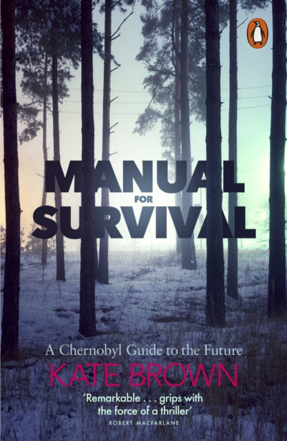 Book cover of: Manual for Survival. By: Kate Brown