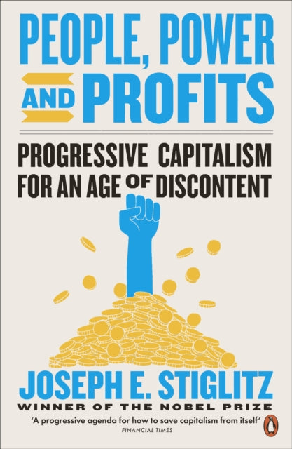 Book cover of: People, Power, and Profits. By: Joseph E. Stiglitz