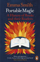 Portable Magic, A History of Books and their Readers 9780141991931 Emma Smith