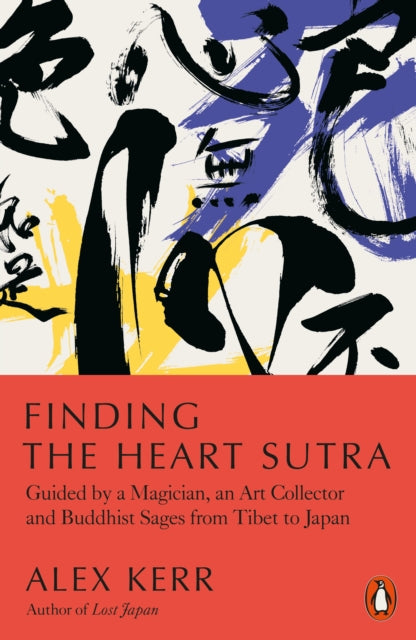 Book cover of: Finding the Heart Sutra. By: Alex Kerr
