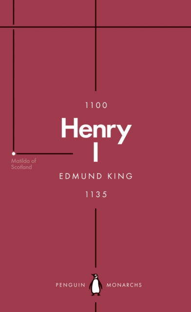 Henry I (Penguin Monarchs), The Father of His People 9780141999500 Edmund King
