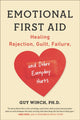 Book cover of: Emotional First Aid. By: Guy Winch Ph.D.