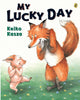 Book cover of: My Lucky Day. By: Keiko Kasza
