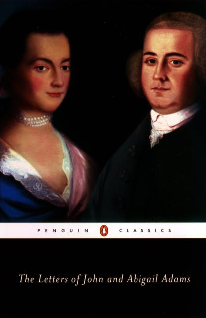 Book cover of: Letters of John and Abigail Adams
